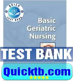 Test bank Basic Geriatric Nursing, 5e (Wold, Basic Geriatric Nursing)
