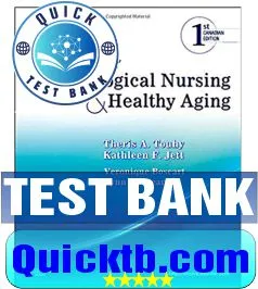 Test Bank for Ebersole & Hess' Gerontological Nursing & Healthy Aging, 1st Canadian Edition