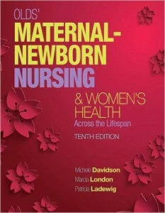 Olds Maternal Newborn Nursing Womens Health Across the Lifespan 10th Edition Test Bank