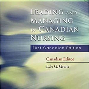Leading and Managing in Canadian Nursing 1st Edition Yoder-Wise & Grant Test Bank PDF