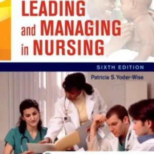 Leading and Managing in Nursing 6th Edition Yoder-Wise Test Bank PDF